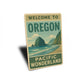 Welcome To Oregon Pacific Wonderland Sign