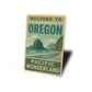 Welcome To Oregon Pacific Wonderland Sign