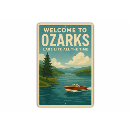 Welcome To Ozarks Lake Life All The Time Sign