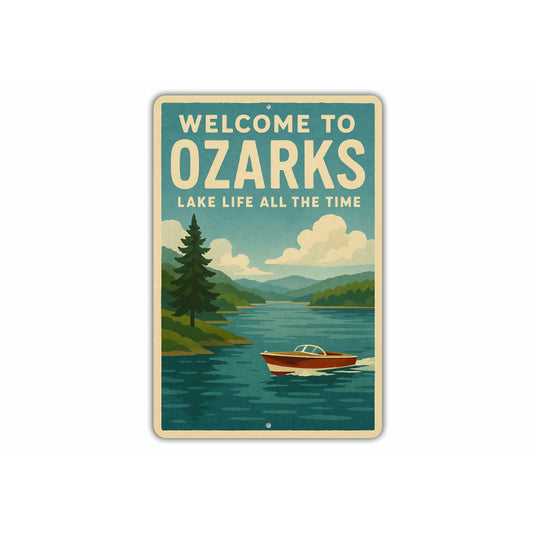 Welcome To Ozarks Lake Life All The Time Sign