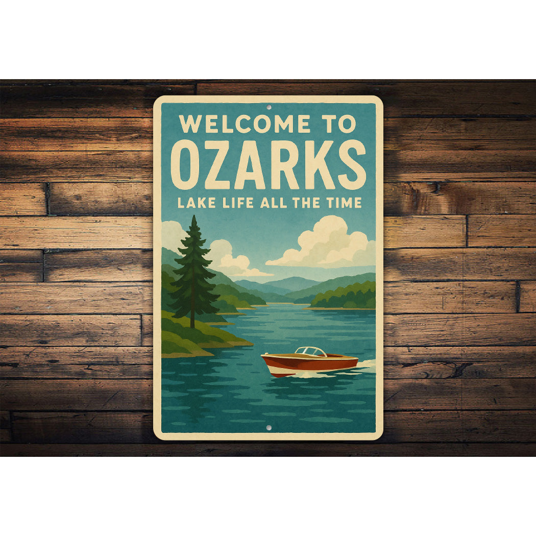 Welcome To Ozarks Lake Life All The Time Sign