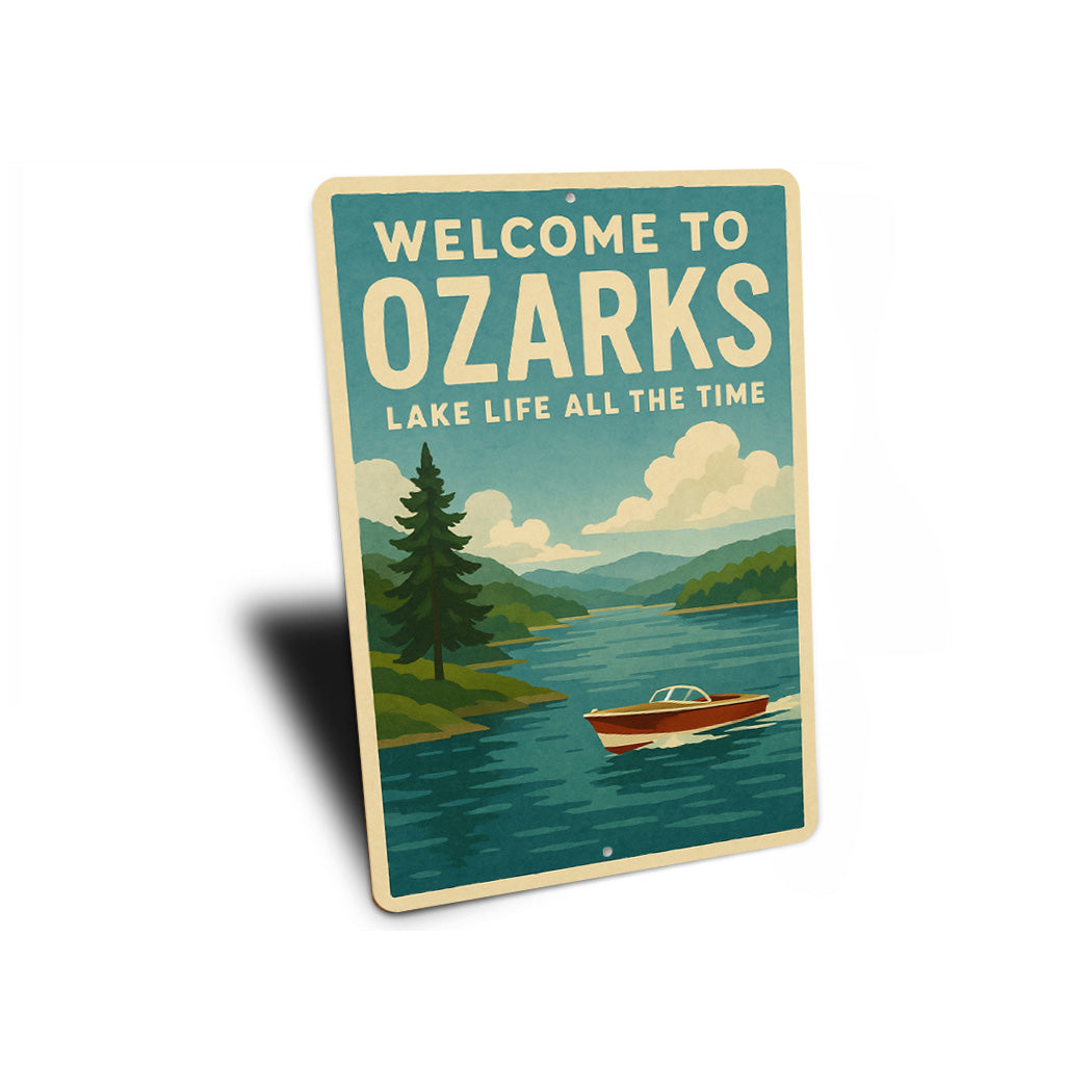 Welcome To Ozarks Lake Life All The Time Sign