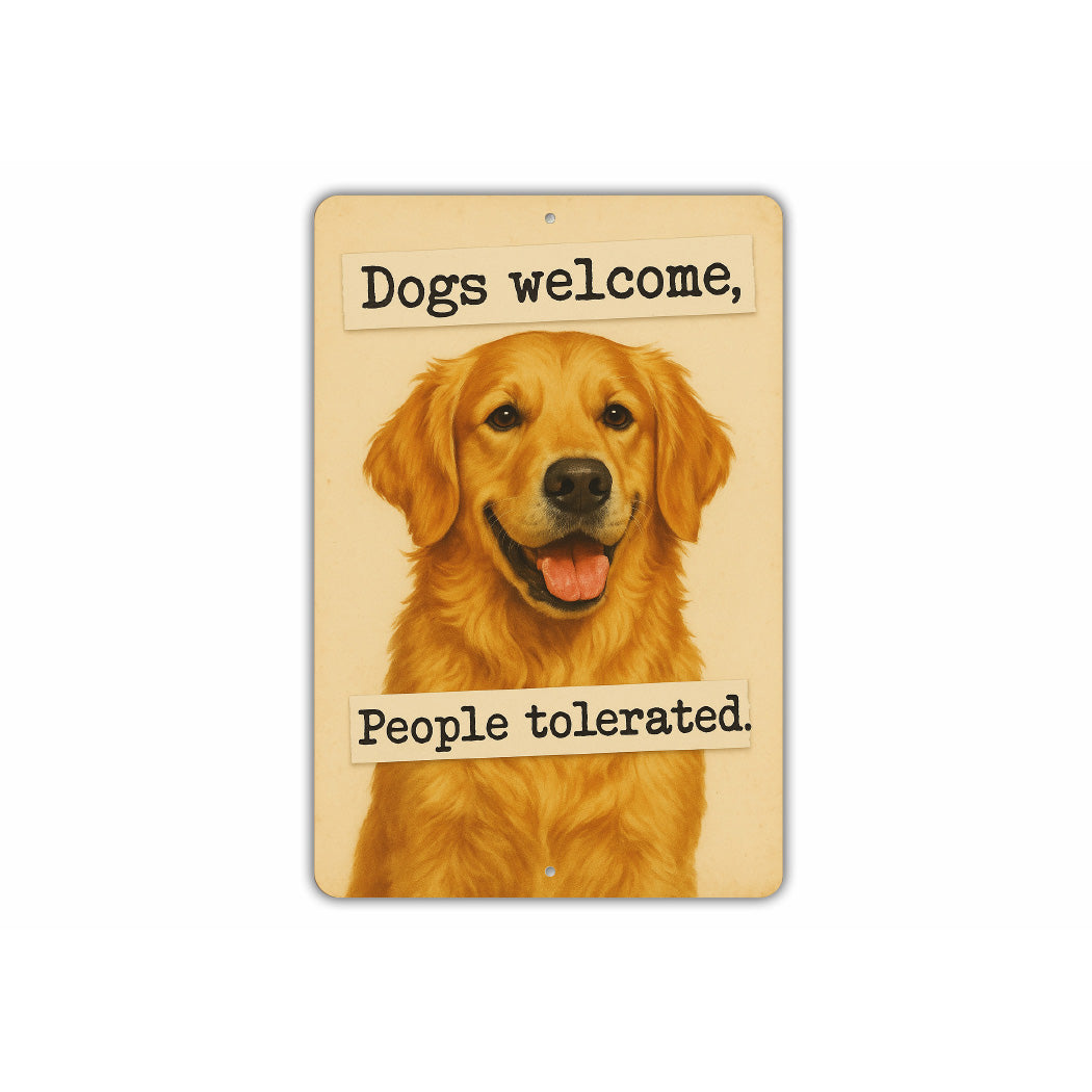 Dogs Welcome People Tolerated Sign