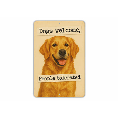 Dogs Welcome People Tolerated Sign