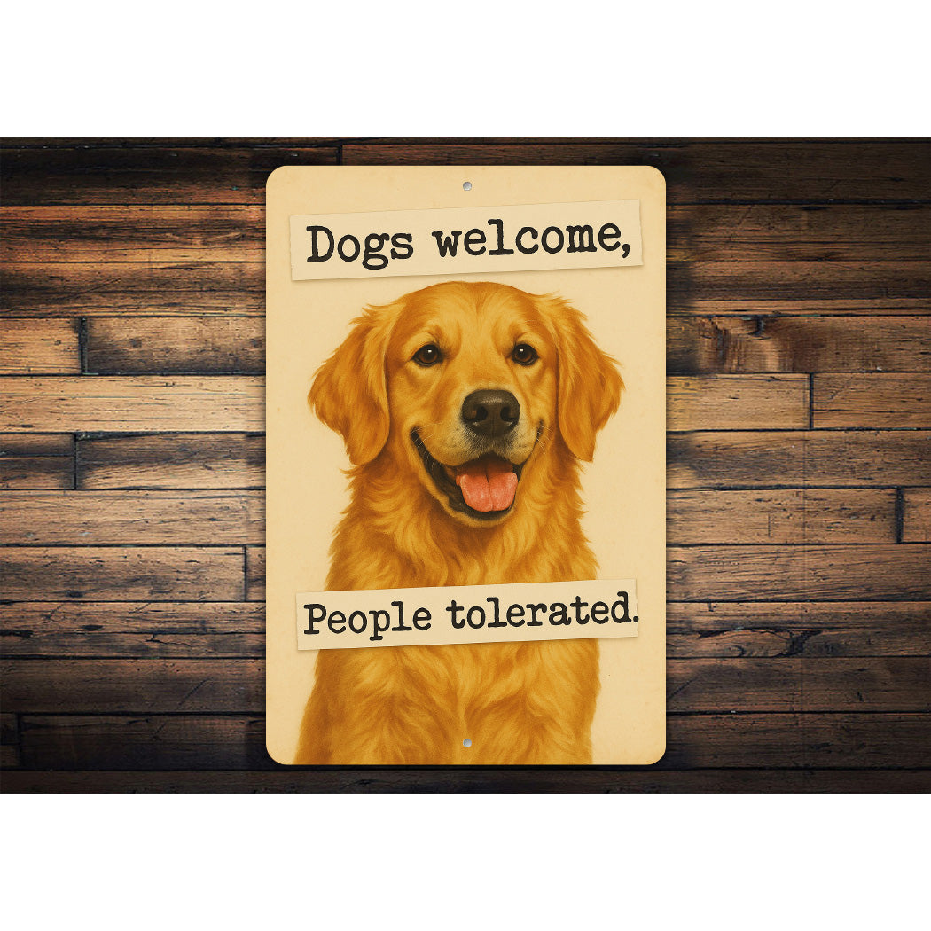 Dogs Welcome People Tolerated Sign