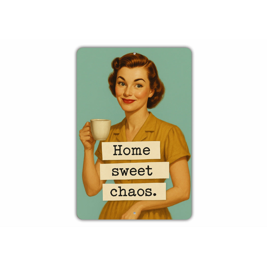 Home Sweet Chaos Sassy Sign