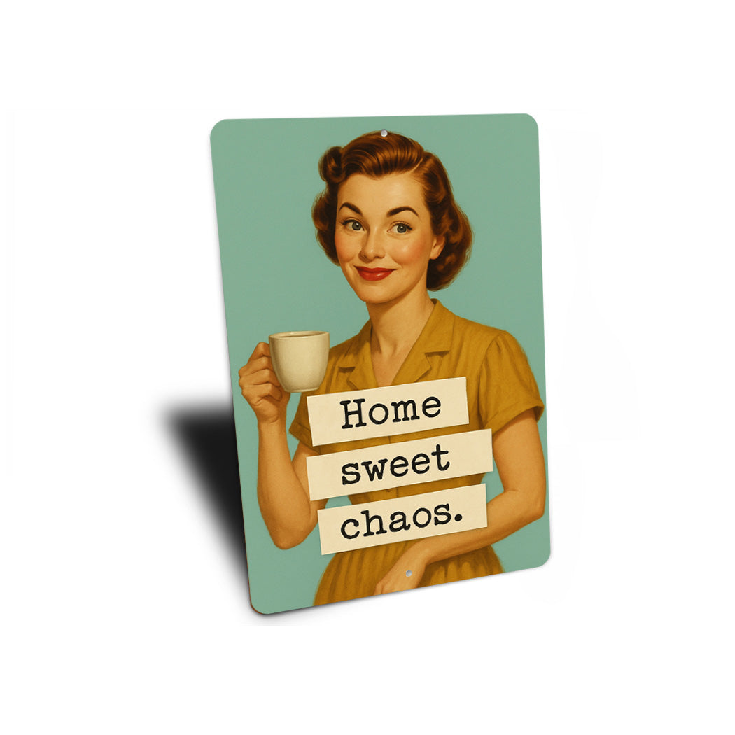 Home Sweet Chaos Sassy Sign