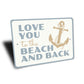 Love You To The Beach And Back Anchor Sign