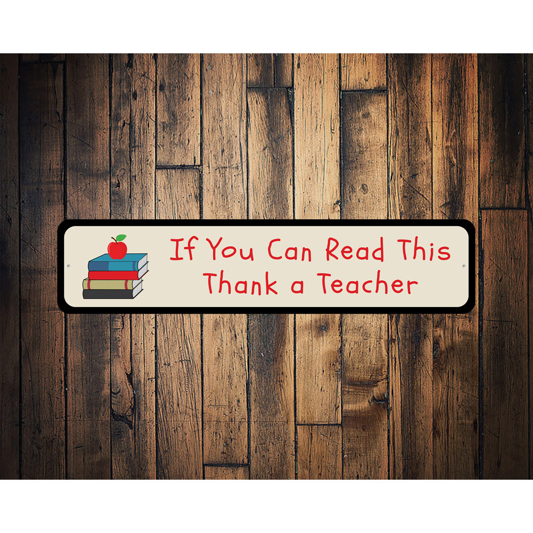 If You Can Read This Thank A Teacher Sign