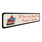 If You Can Read This Thank A Teacher Sign