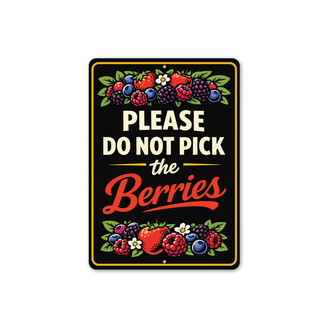 Please Do Not Pick The Berries Sign
