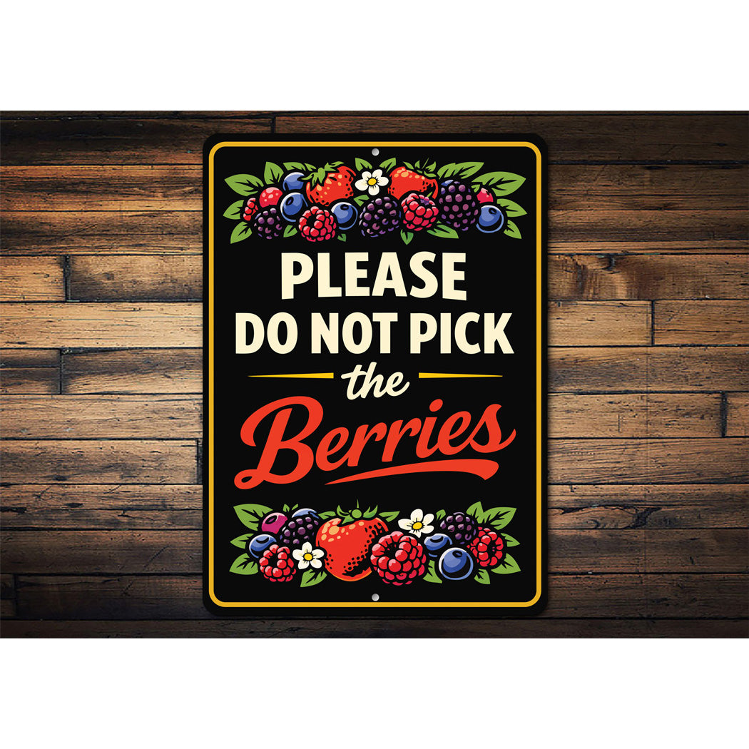 Please Do Not Pick The Berries Sign