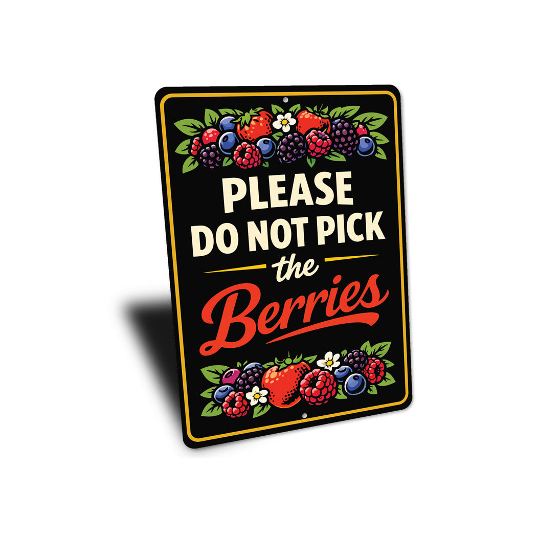 Please Do Not Pick The Berries Sign