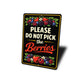 Please Do Not Pick The Berries Sign