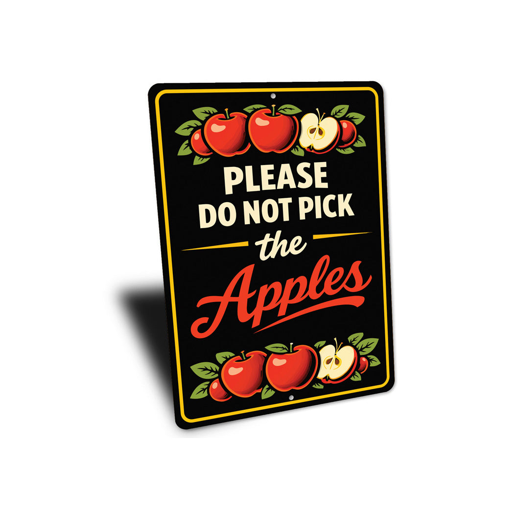 Please Do Not Pick The Apples Sign