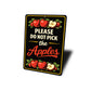 Please Do Not Pick The Apples Sign