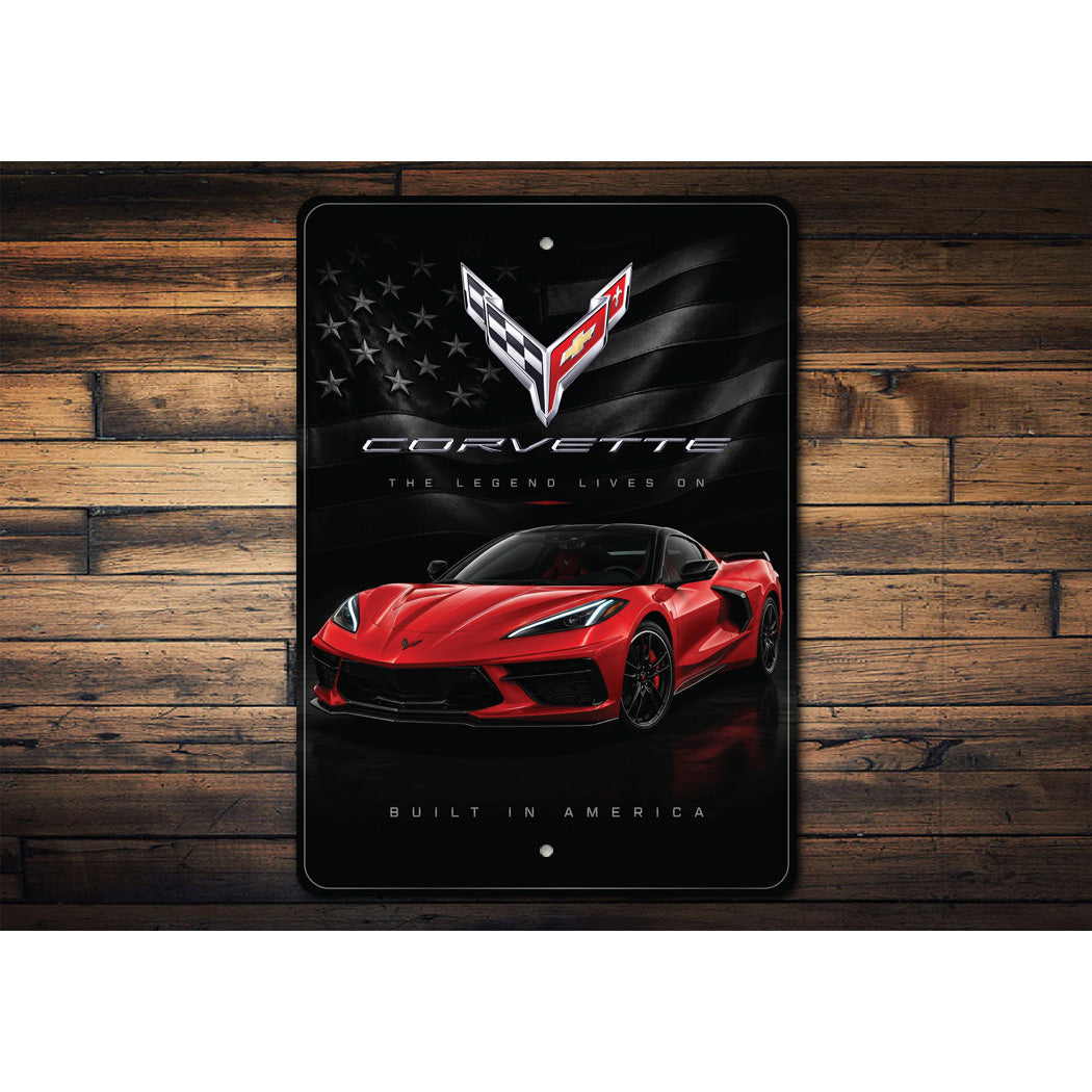 Corvette The Legend Lives On Built In America Sign