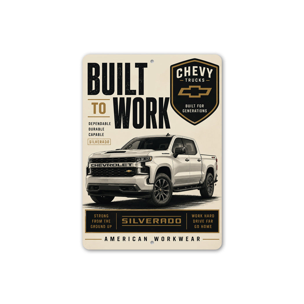 Chevy Silverado Truck American Workwear Built To Work Sign