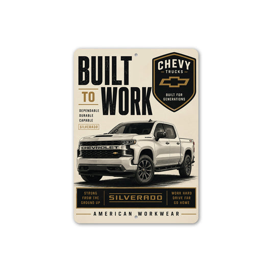 Chevy Silverado Truck American Workwear Built To Work Sign