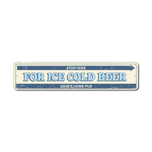 Stop Here Ice Cold Beer Sign