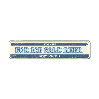 Stop Here Ice Cold Beer Metal Sign
