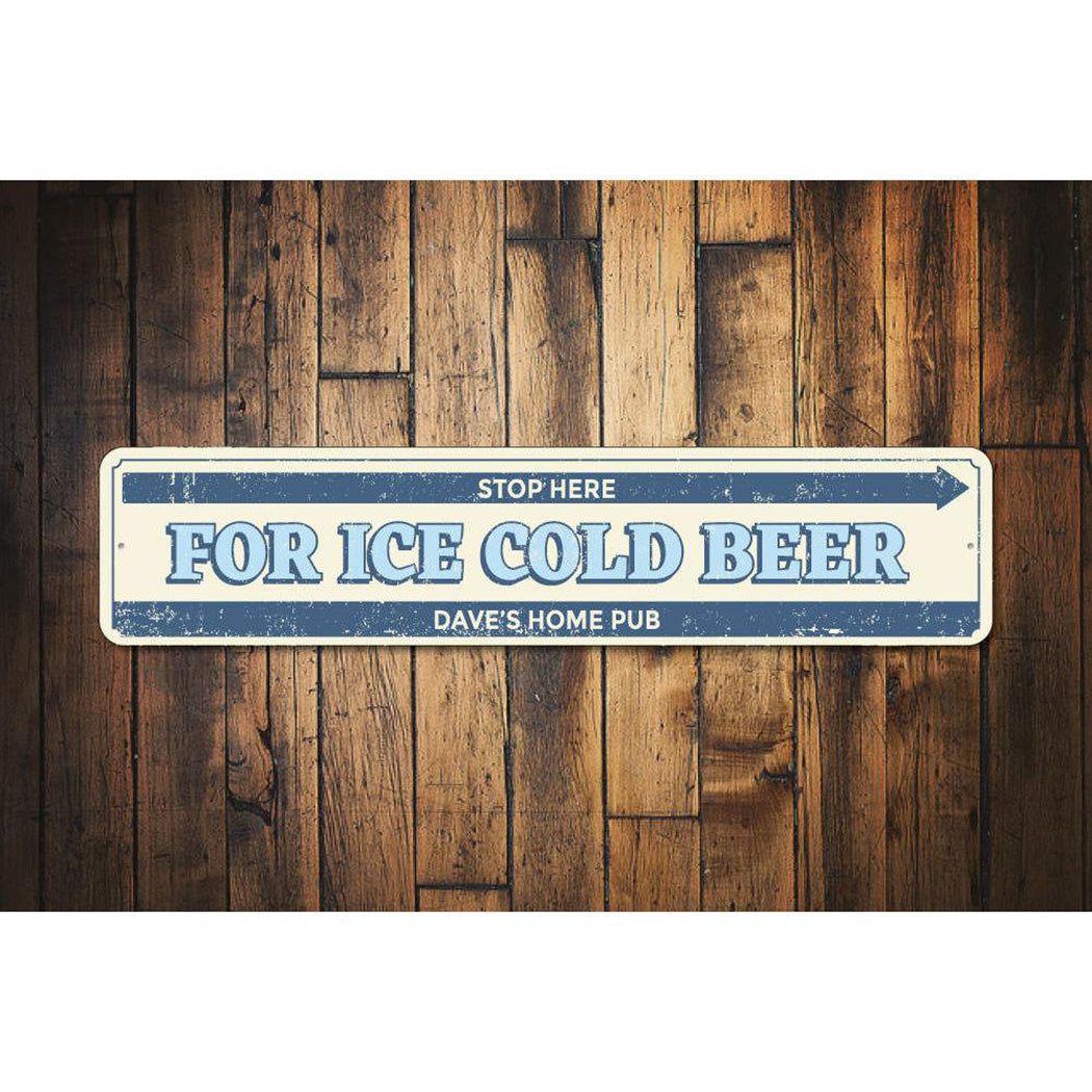 Stop Here Ice Cold Beer Sign