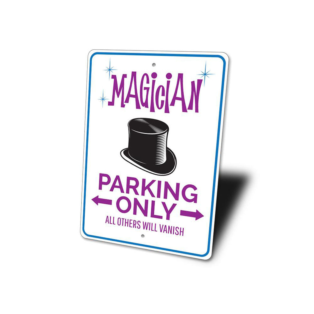 Magician Parking Only Sign