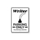 Writer Parking Metal Sign