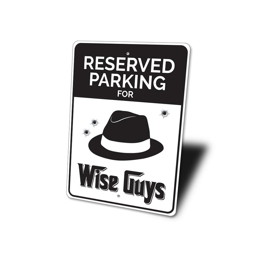 Wise Guys Parking Sign