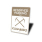 Reserved Climber Parking Sign