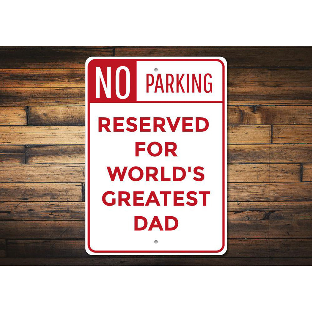 Greatest Dad Parking Sign