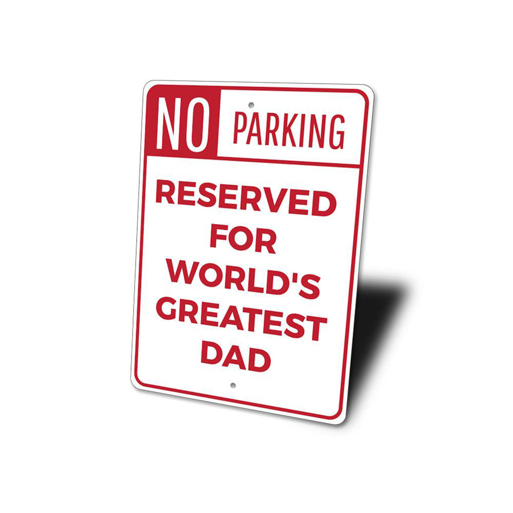 Greatest Dad Parking Sign