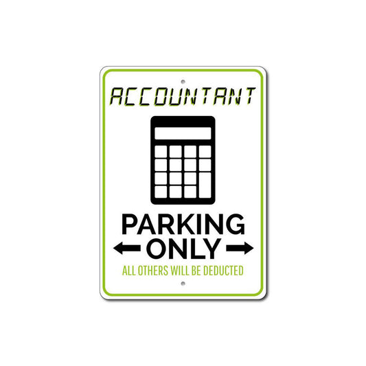 Accountant Parking Only Metal Sign