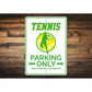 Tennis Parking Sign