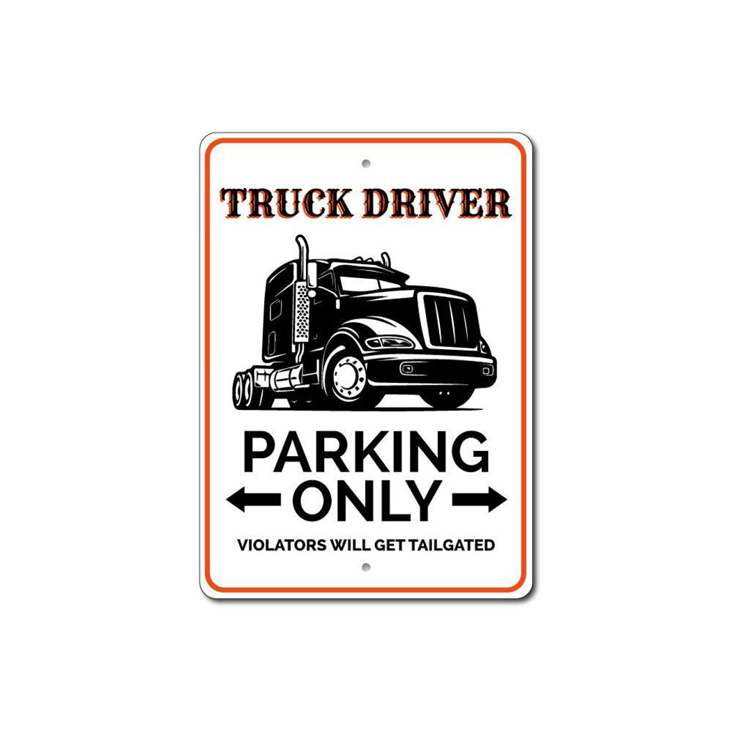 Truck Driver Parking Metal Sign