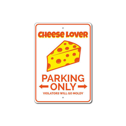 Cheese Lover Parking Sign