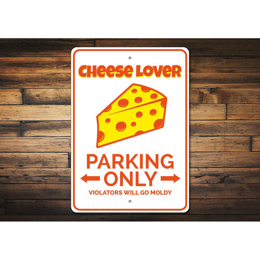 Cheese Lover Parking Sign