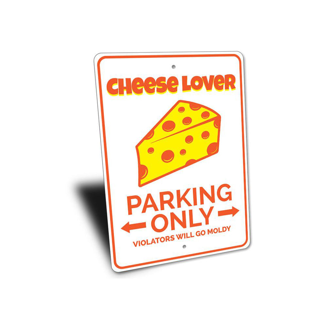 Cheese Lover Parking Sign