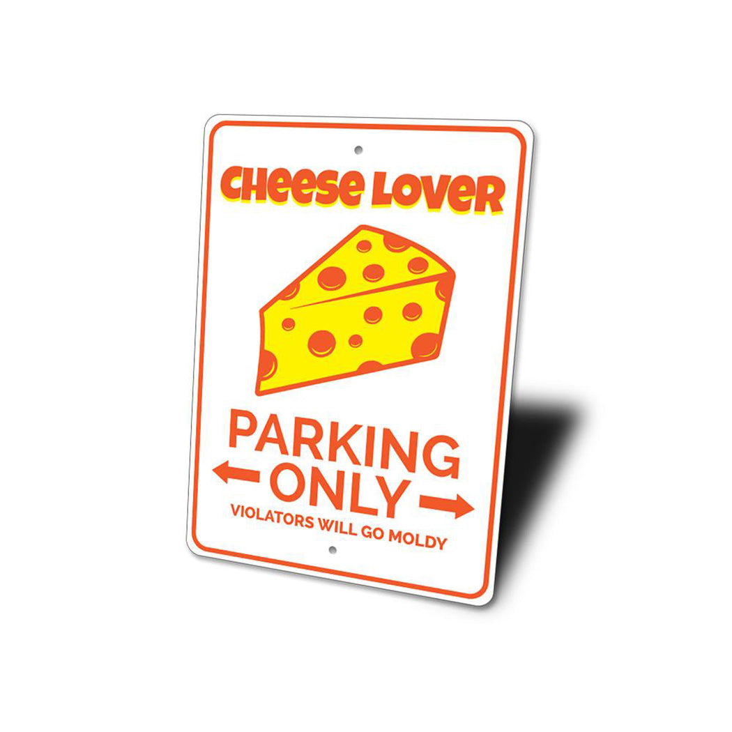 Cheese Lover Parking Sign