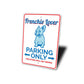 Frenchie Parking Sign