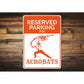 Acrobat Parking Sign