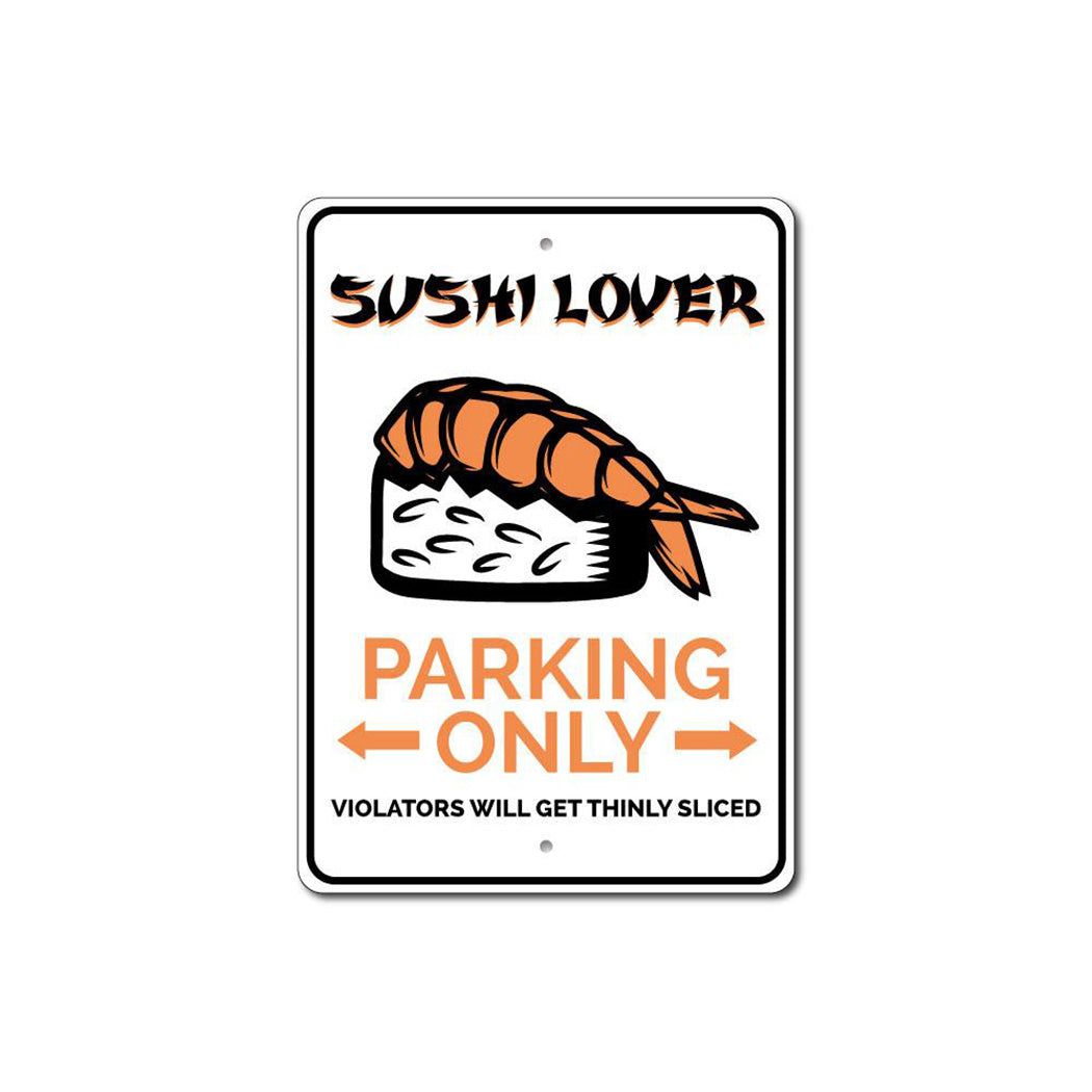 Sushi Lover Parking Metal Sign