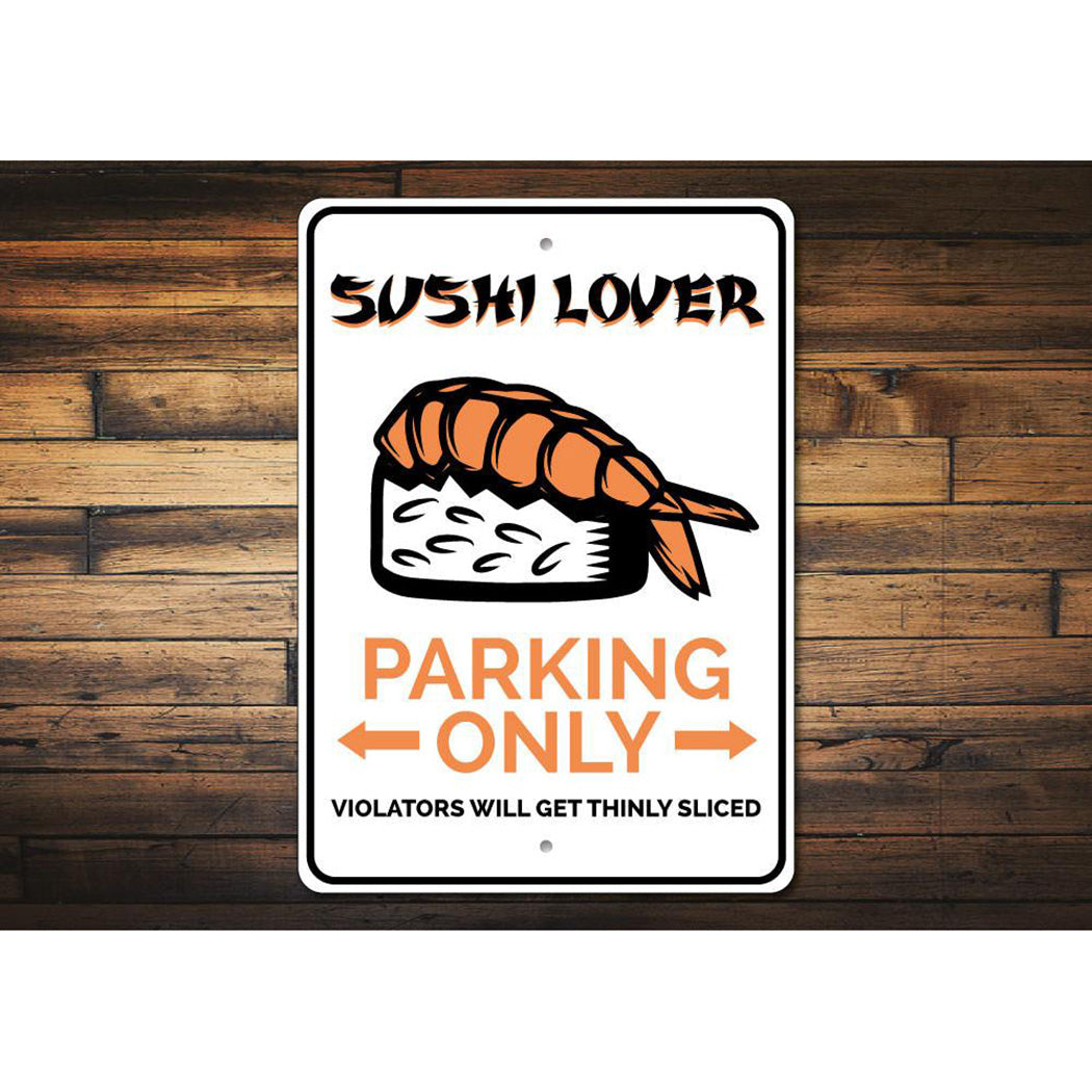 Sushi Lover Parking Sign