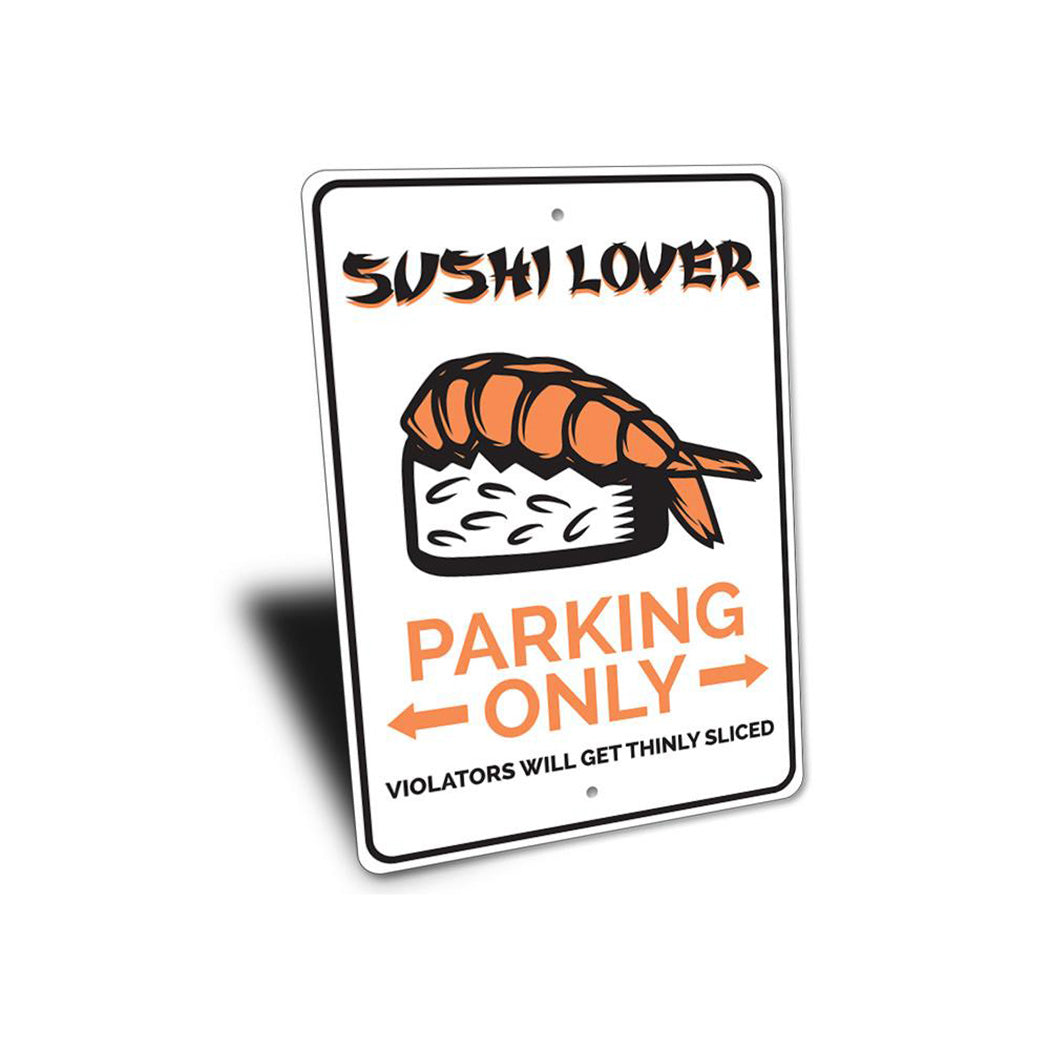 Sushi Lover Parking Sign