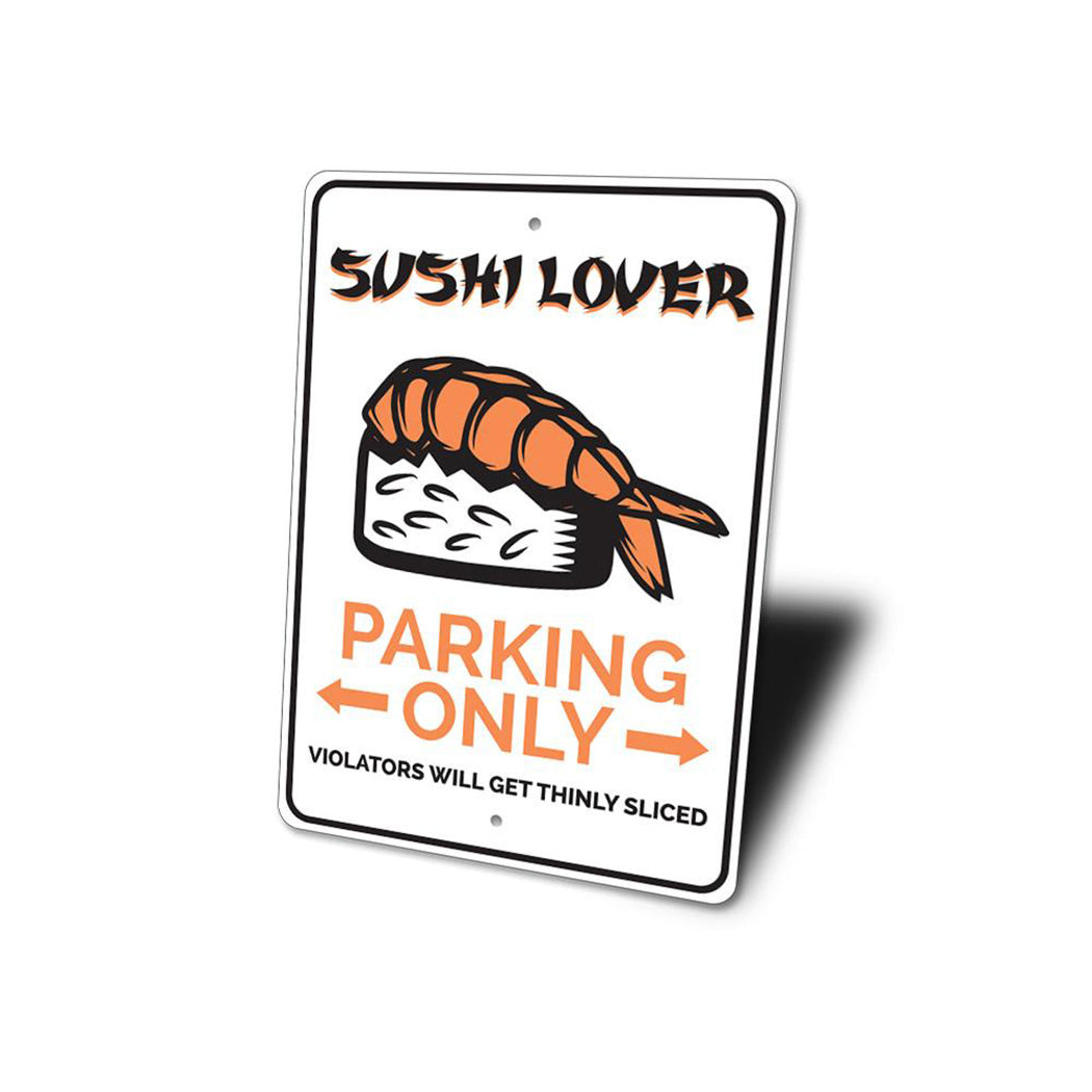 Sushi Lover Parking Sign