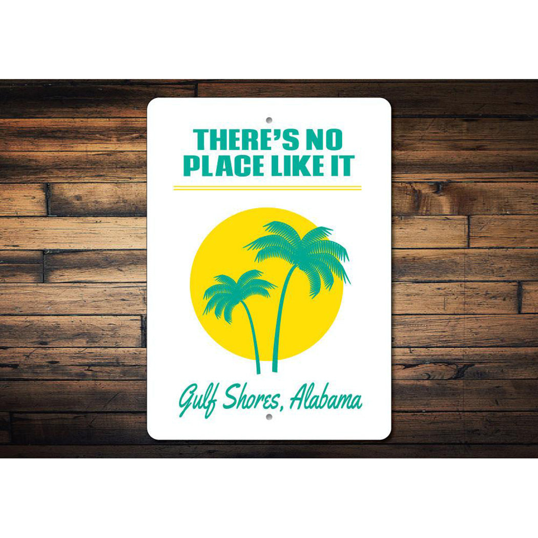 There's No Place Like It Beach Sign