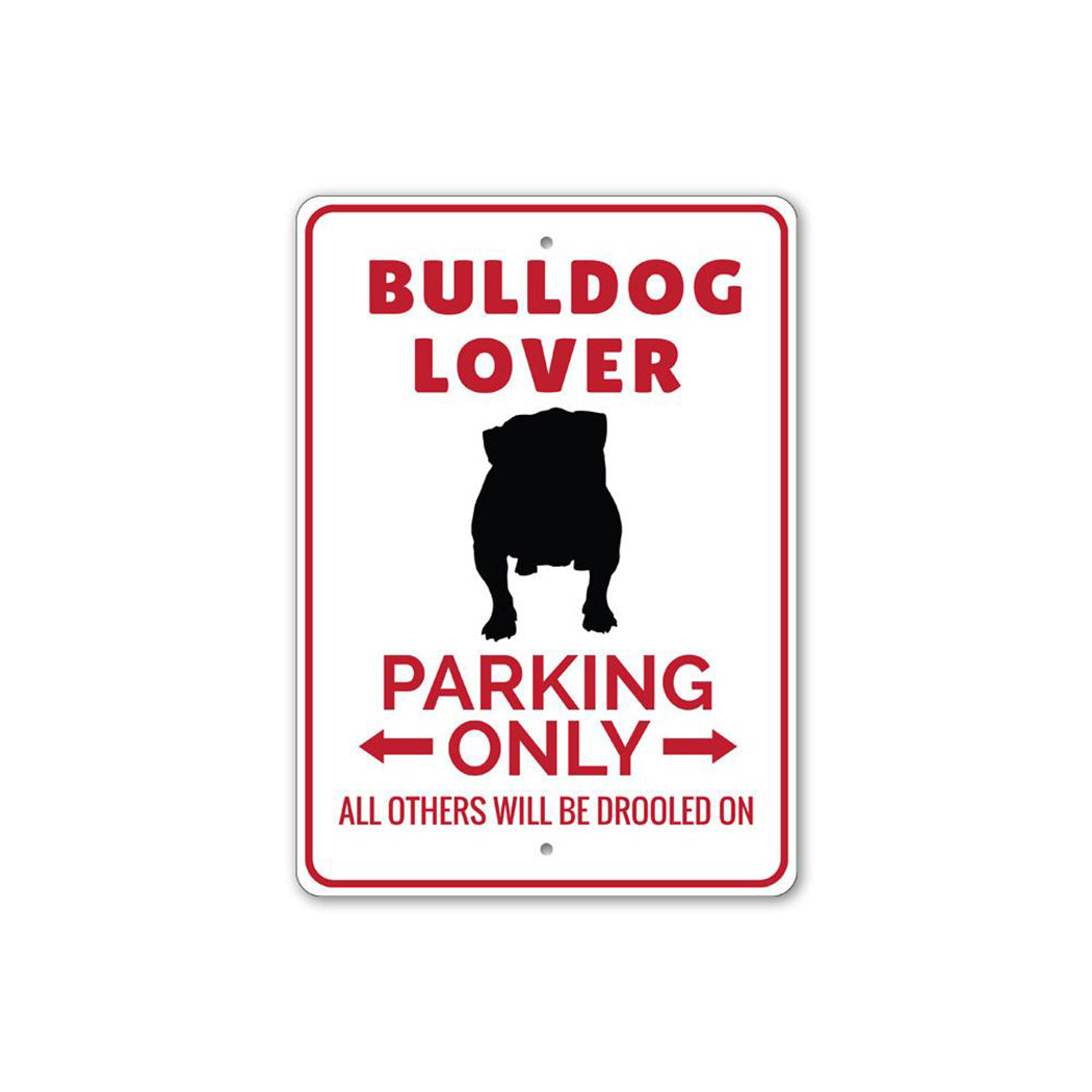 Bulldog Lover Parking Sign