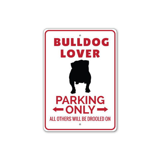 Bulldog Lover Parking Sign