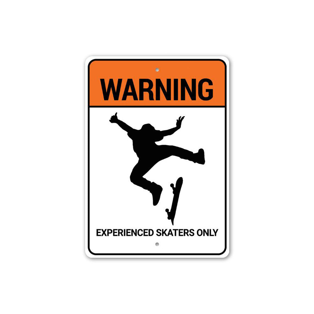 Experienced Skaters Only Sign