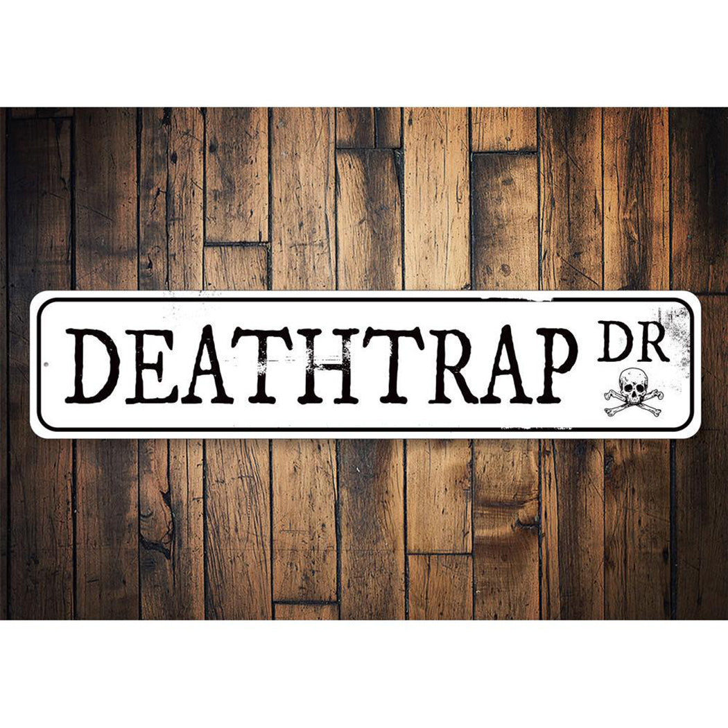 Deathtrap Drive Sign